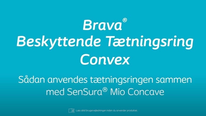 Sådan anvendes Brava® Tætningsring Convex sammen med SenSura® Mio Concave
